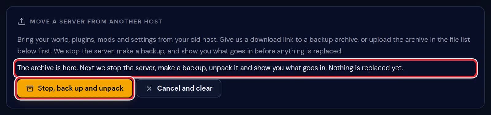 The line saying the archive is here, with the Stop, back up and unpack button marked in red
