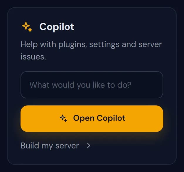 The Copilot widget with a question field, Open Copilot and Build my server